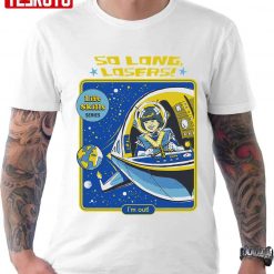 So Long Losers I’m Out Vintage Life Skills Special Unisex T-Shirt