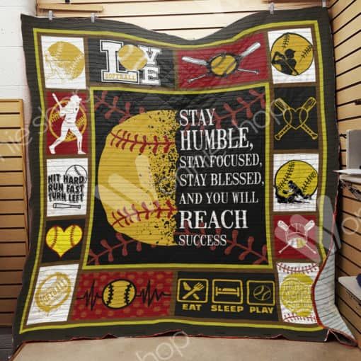 Softball Stay Humble Stay Focused Quilt Blanket Great Customized Gifts For Birthday Christmas Thanksgiving Perfect Gifts For Softball Lover