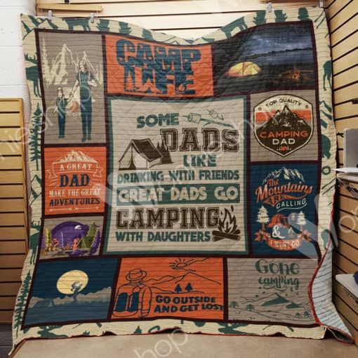 Some Dads Like Drinking With Friends Great Dads Go Camping With Daughters Quilt Blanket Great Customized Blanket Gifts For Birthday Christmas Thanksgiving