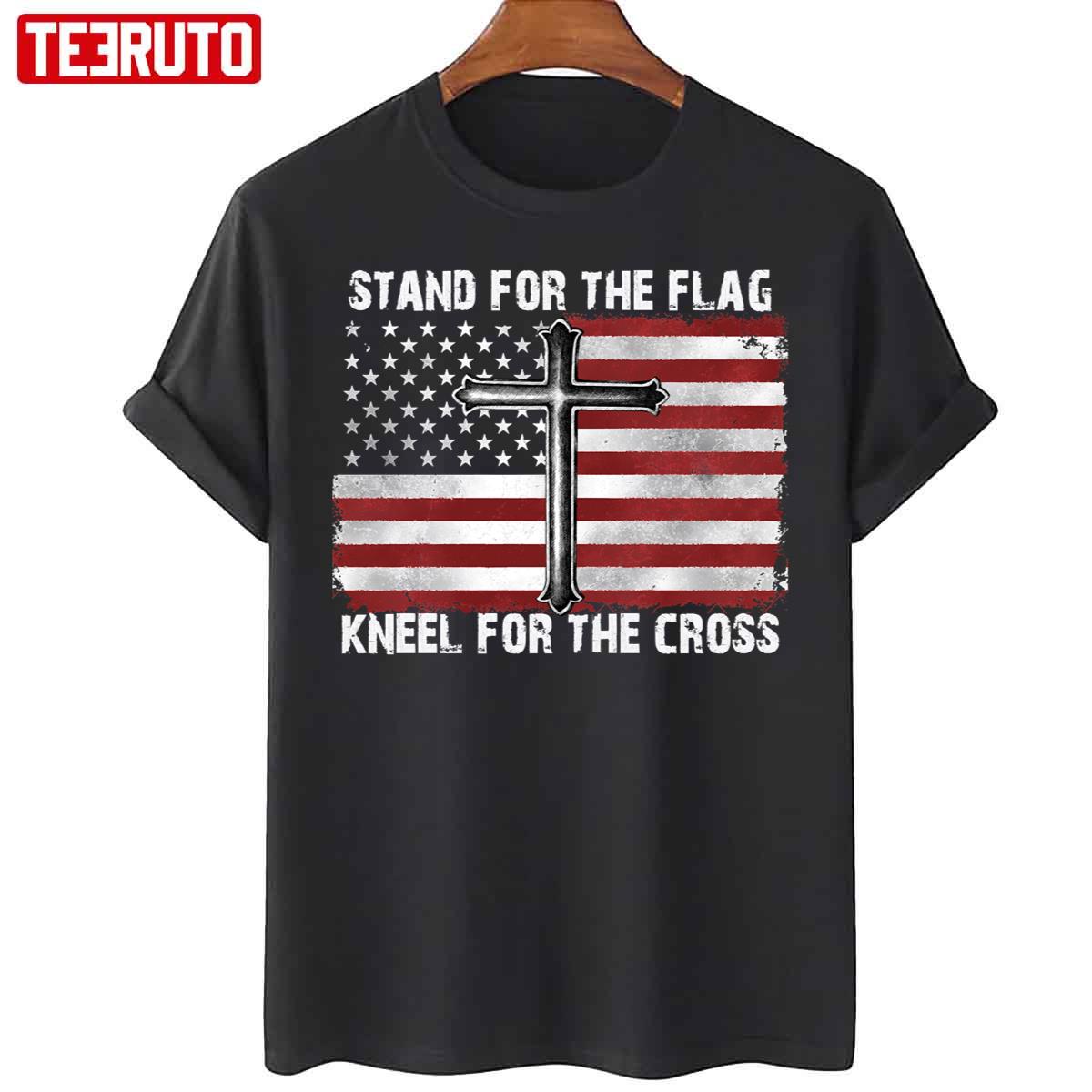 Stand For The Flag Kneel For The Cross Unisex T-Shirt