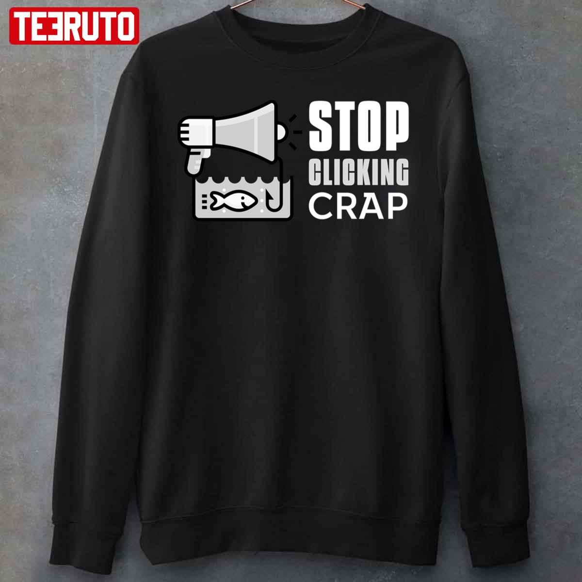 Stop Clicking Crap Phishing Dark Background Unisex Sweatshirt