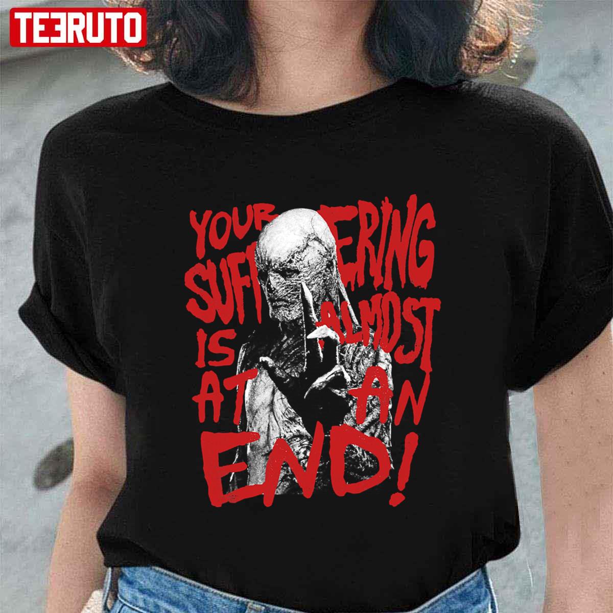 Stranger Things 4 Your Suffering Is Almost At An End Vecna Unisex T-Shirt