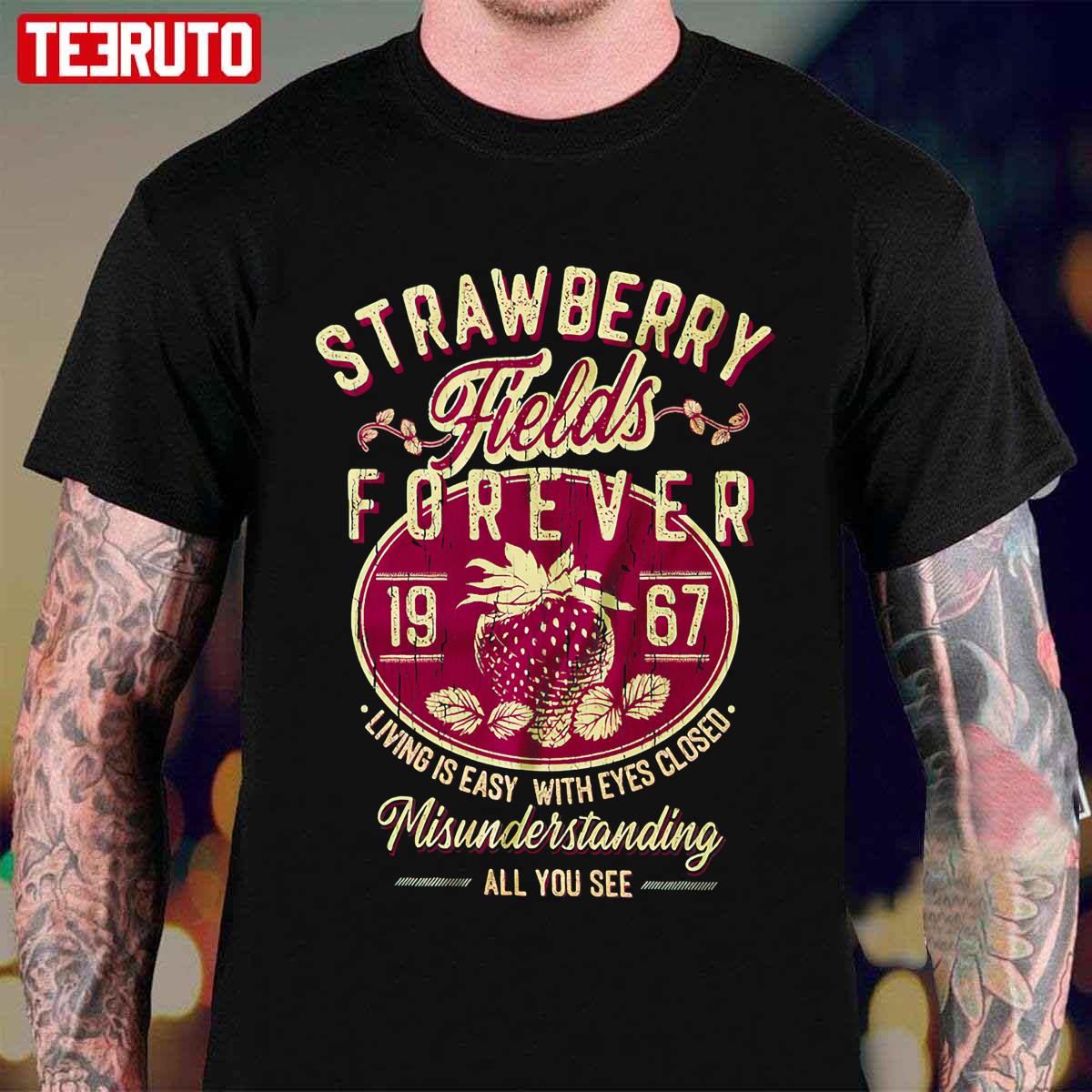 Strawberry Fields Forever Unisex T-Shirt