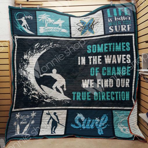 Surfing Life Is Better When You Surf Quilt Blanket Great Customized Gifts For Birthday Christmas Thanksgiving Perfect Gifts For Surfing Lover