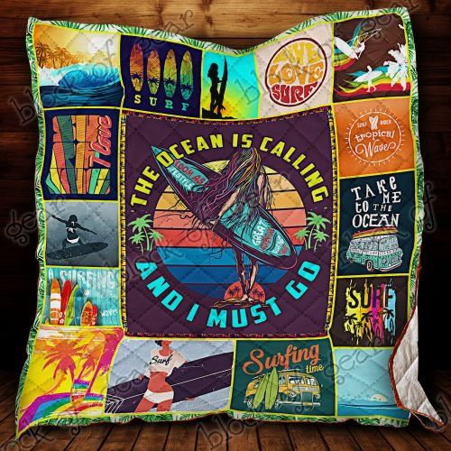 Surfing – The Ocean Is Calling And I Must Go Quilt Blanket