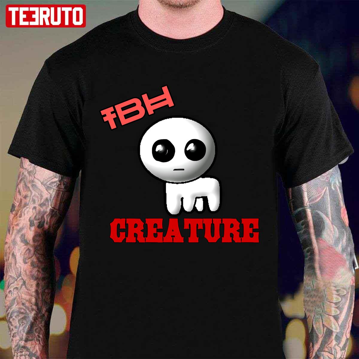 Tbh Creature Unisex T-Shirt