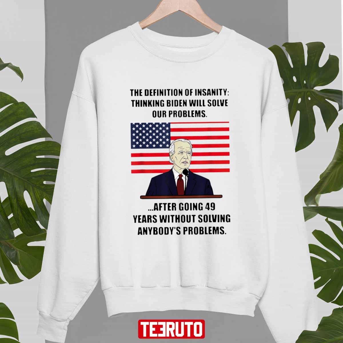 The Definition Thinking Biden Will Solve Our Problems Unisex Sweatshirt