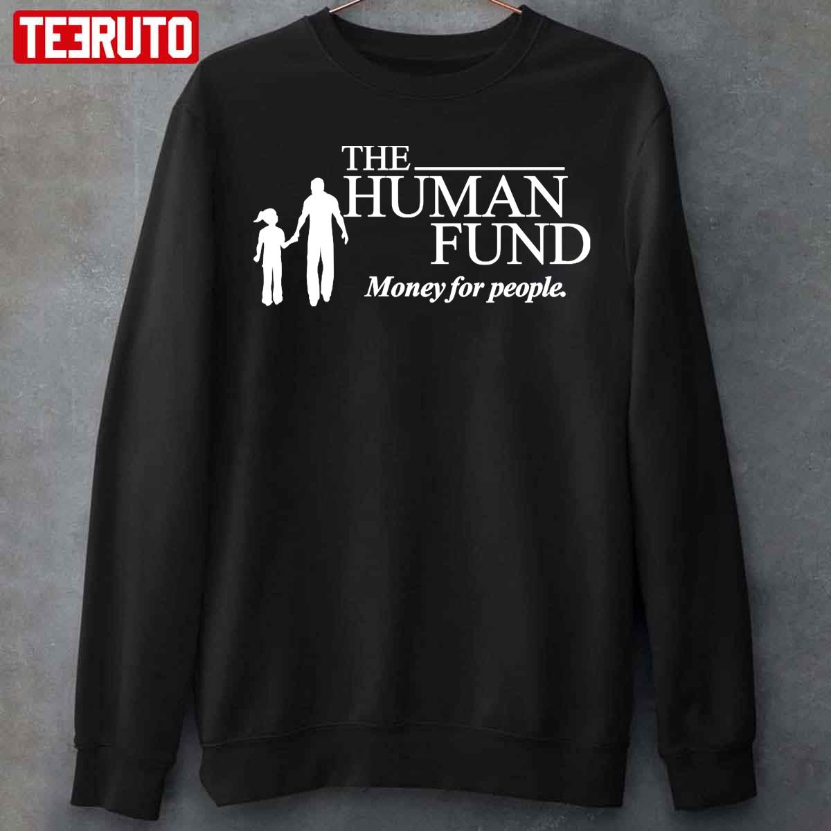 The Human Fund Money For People Unisex T-Shirt