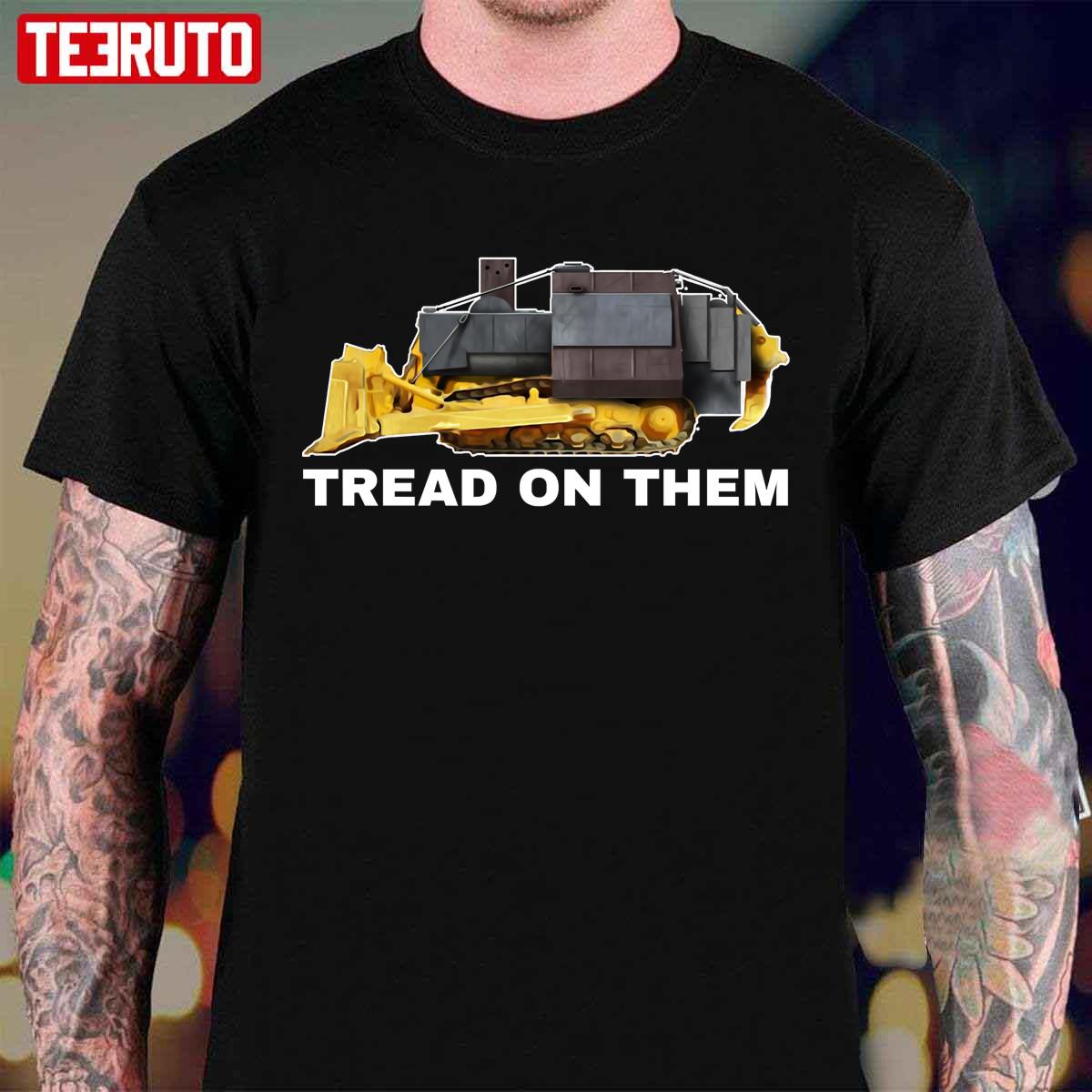 Tread On Them Killdozer Unisex T-Shirt