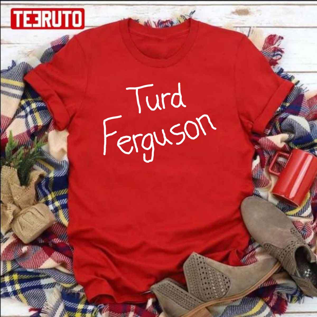 Turd Ferguson Name Unisex T-Shirt
