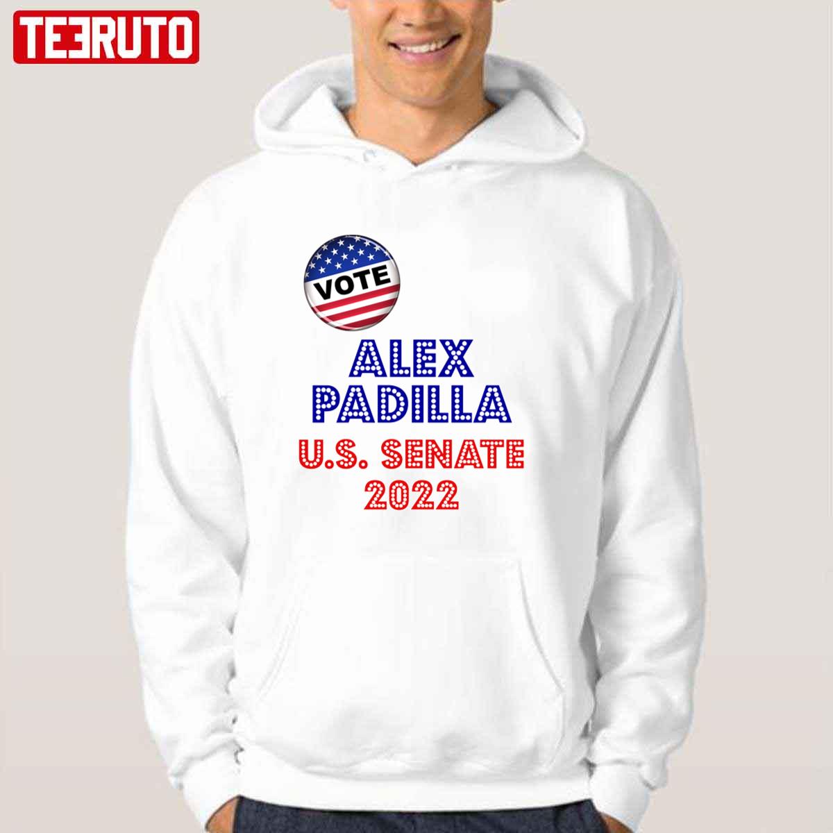 Vote Alex Padilla For U.S. Senate 2022 Unisex T-Shirt