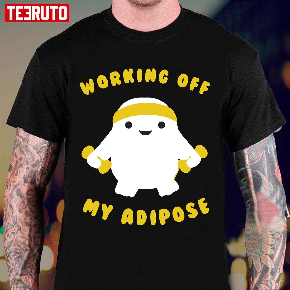 Working Off My Adipose Unisex T-Shirt