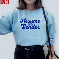 Yanky Assume My Gender Unisex Sweatshirt