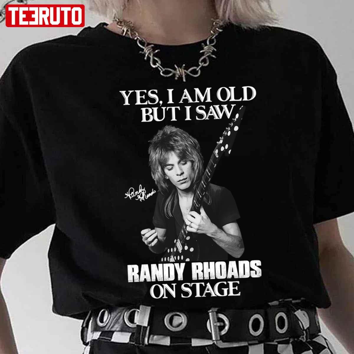 Yes I'm Old But I Saw Randy Rhoads On Stage Unisex T-Shirt