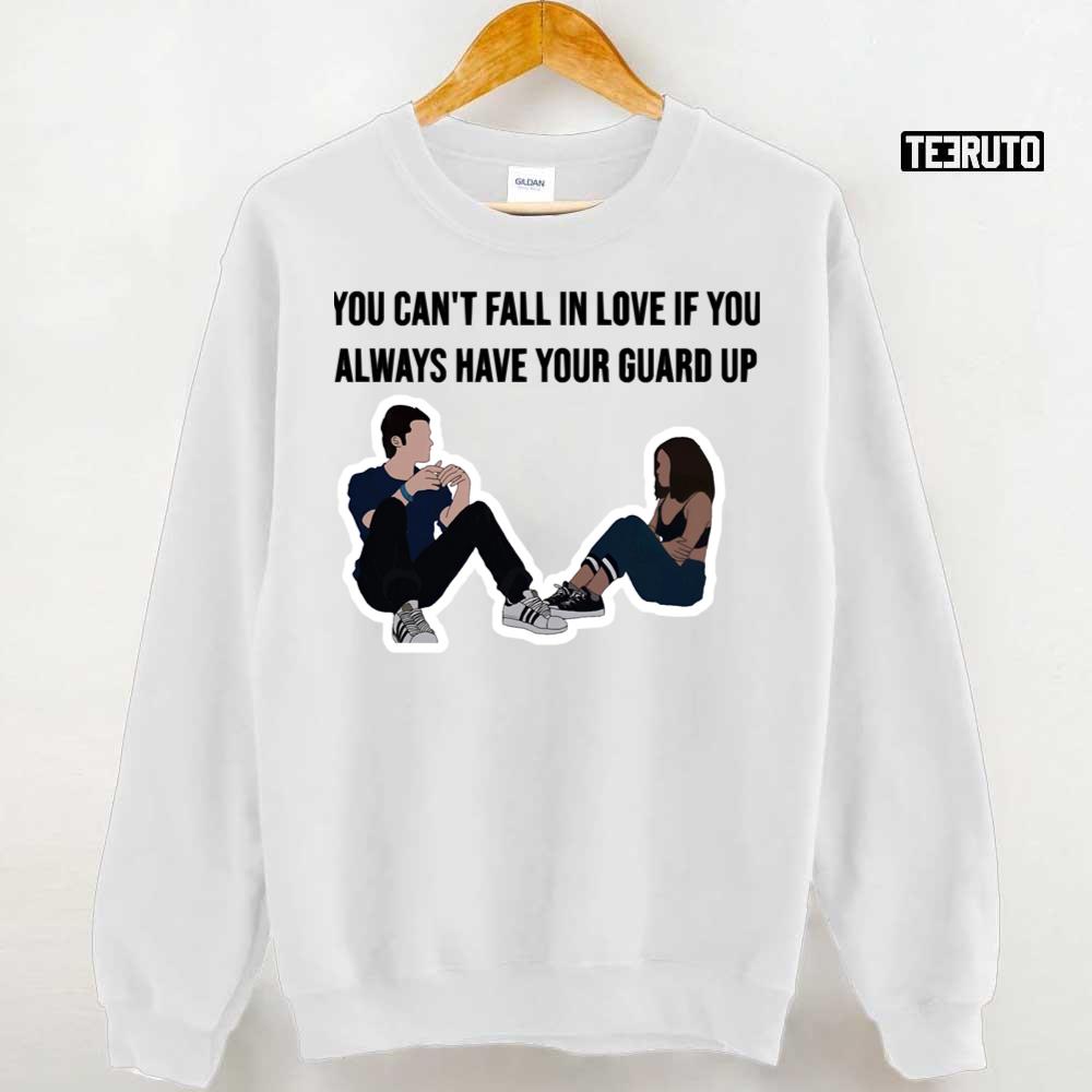 You Can't Fall In Love If You Always Have Your Guard Up Ginny And Marcus Unisex T-Shirt