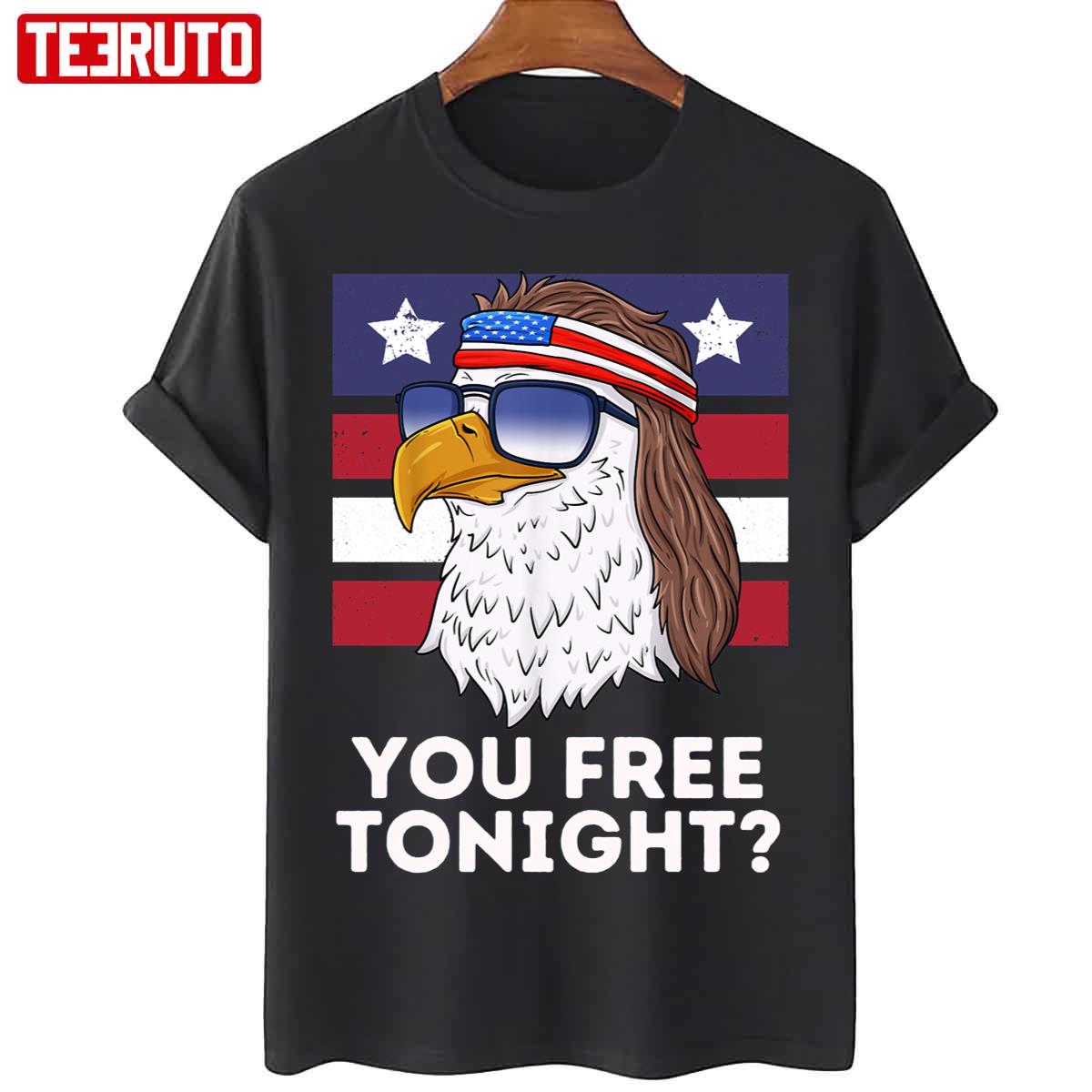 You Free Tonight Funny Patriotic Mullet Bald Eagle Unisex T-Shirt