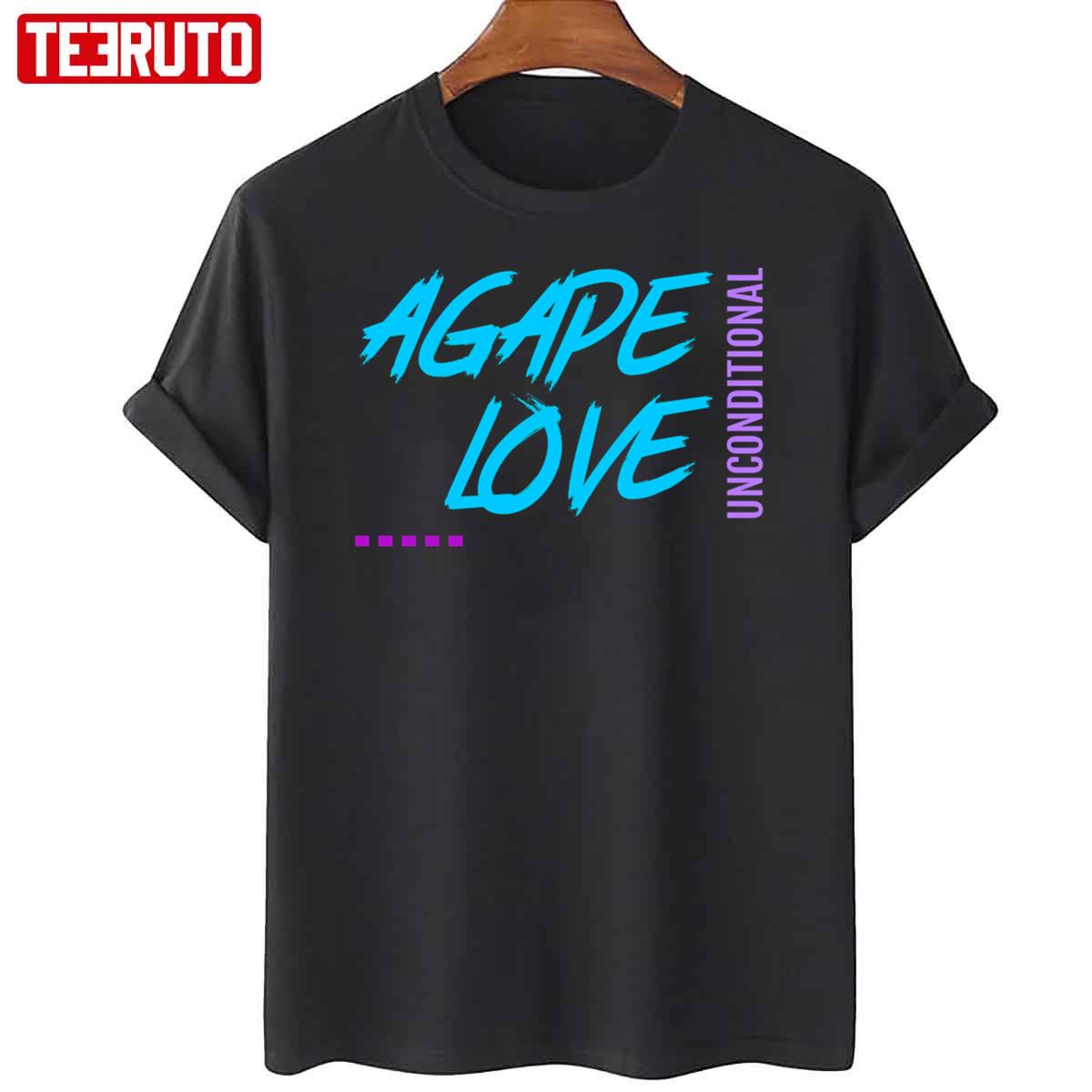 Agape Love Unconditional Unisex T-Shirt