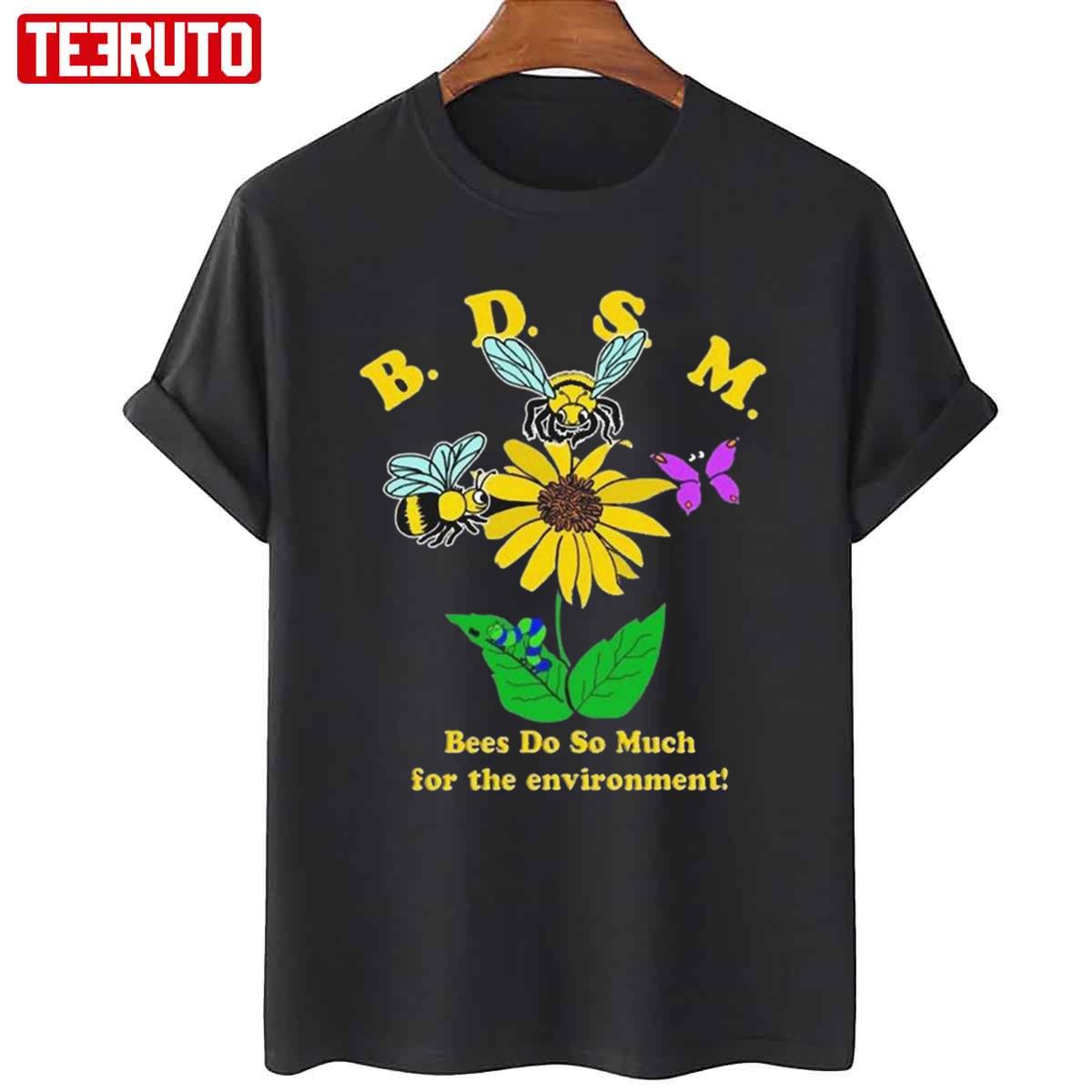 Bees Do So Much For The Environment Unisex T-Shirt