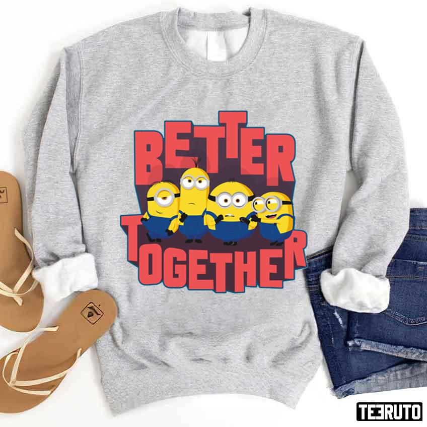 Better Together Minions Unisex T-Shirt