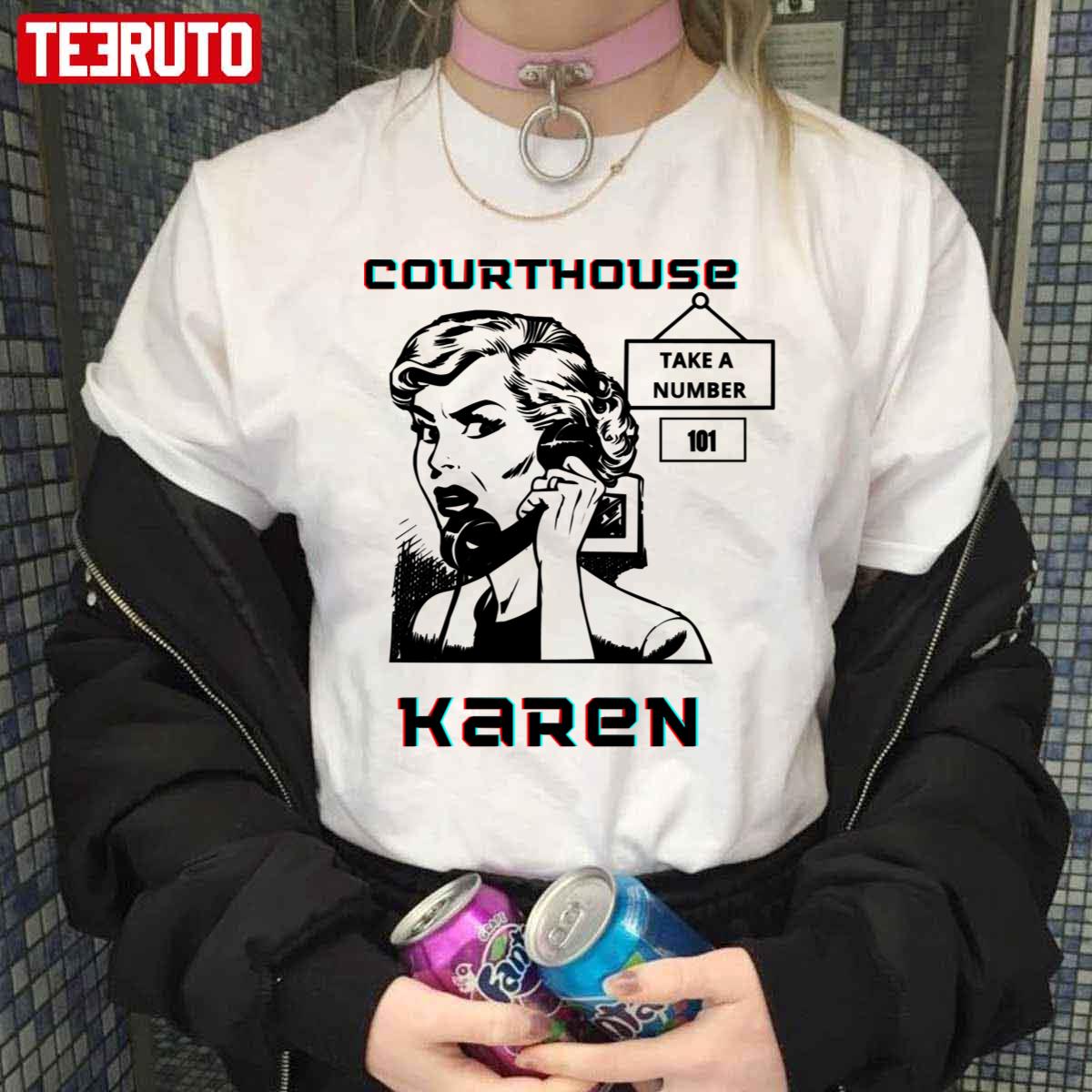Courthouse Karen Take A Number Vintage Art Unisex T-Shirt