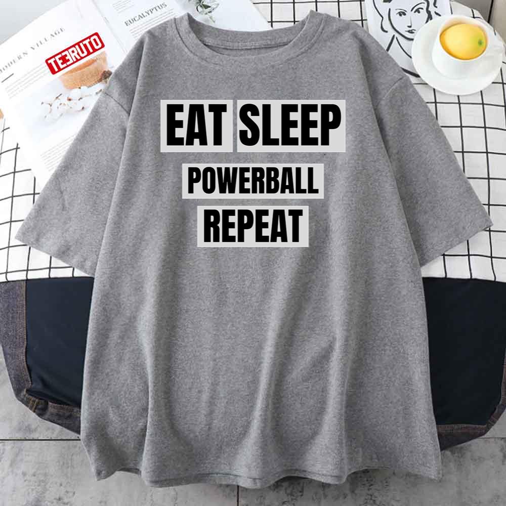 Eat Sleep Powerball Repeat Unisex T-Shirt