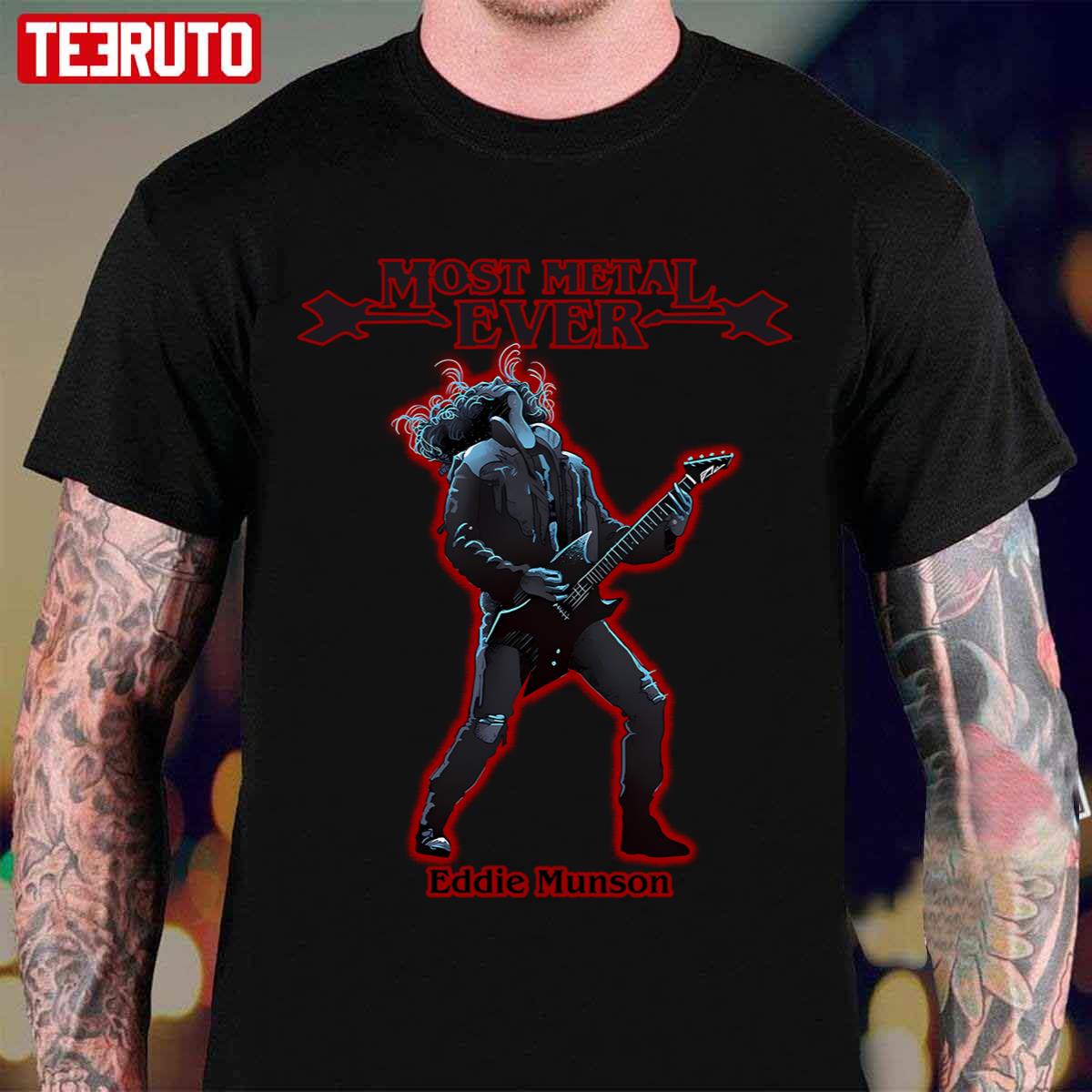 Eddie Munson Most Metal Ever ST4 2022 Unisex T-Shirt - Teeruto