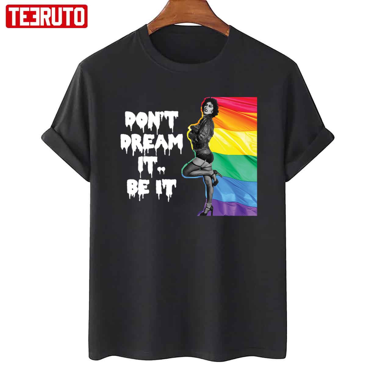 Frank N Furter Don’t Dream It Be It Lgbtq+ Pride Unisex T-Shirt