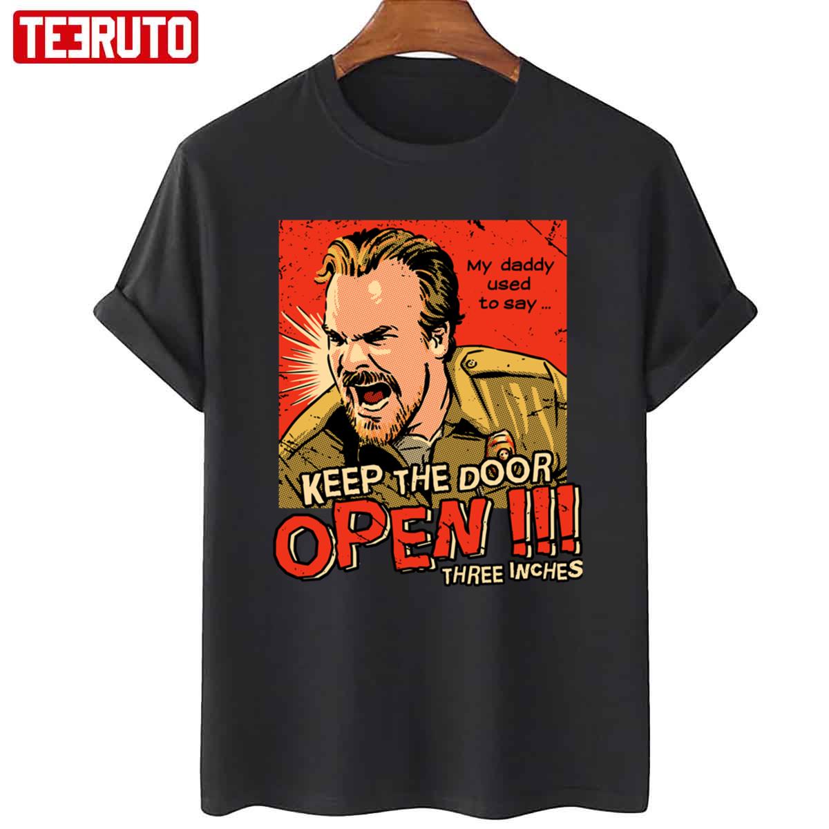 Keep The Door Open Jim Hopper Stranger Things Unisex T-Shirt