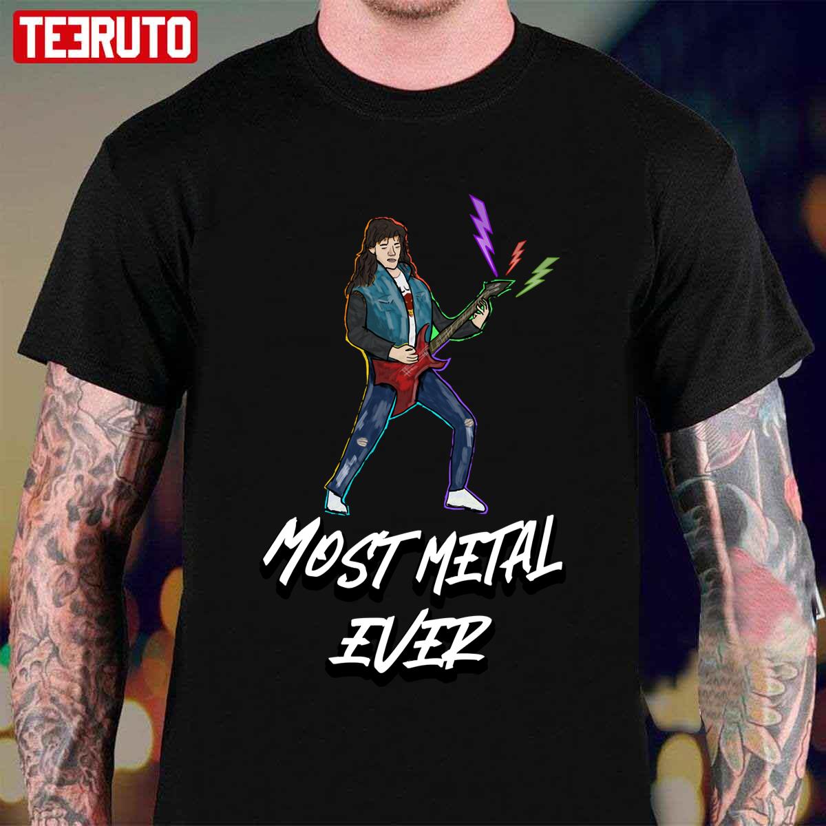 Most Metal Ever Eddie Munson Stranger Things 2022 Unisex T-Shirt
