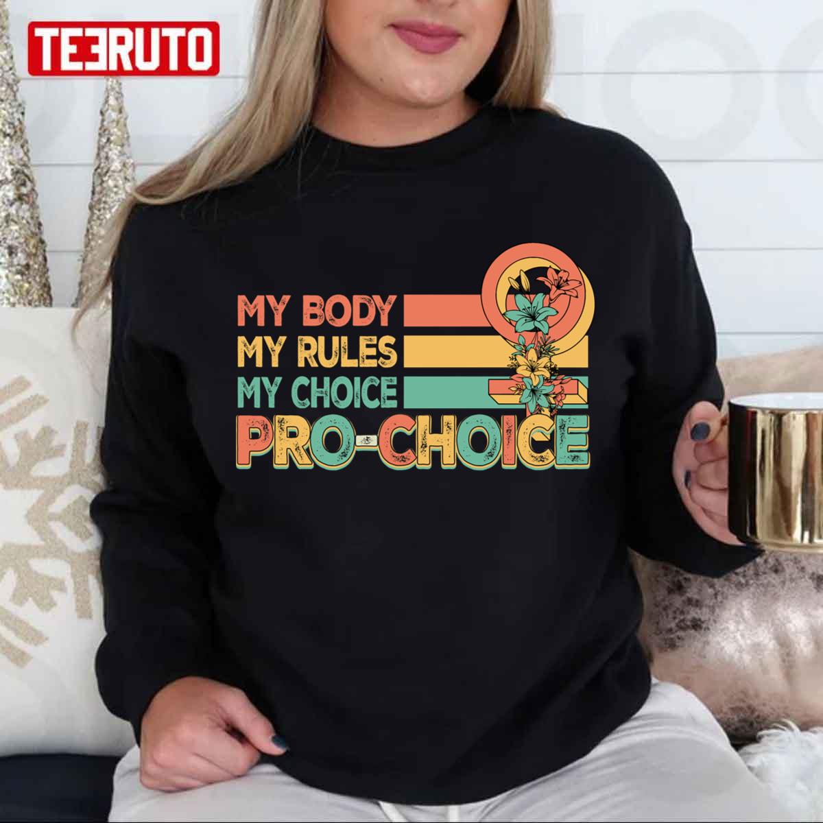 My Body My Rules My Choice Pro Choice Vintage Color Design Unisex T-Shirt