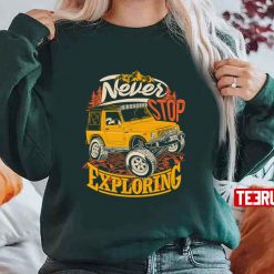 Never Underestimate An Old Man With A Jeep Never Stop Exploring Unisex T-Shirt