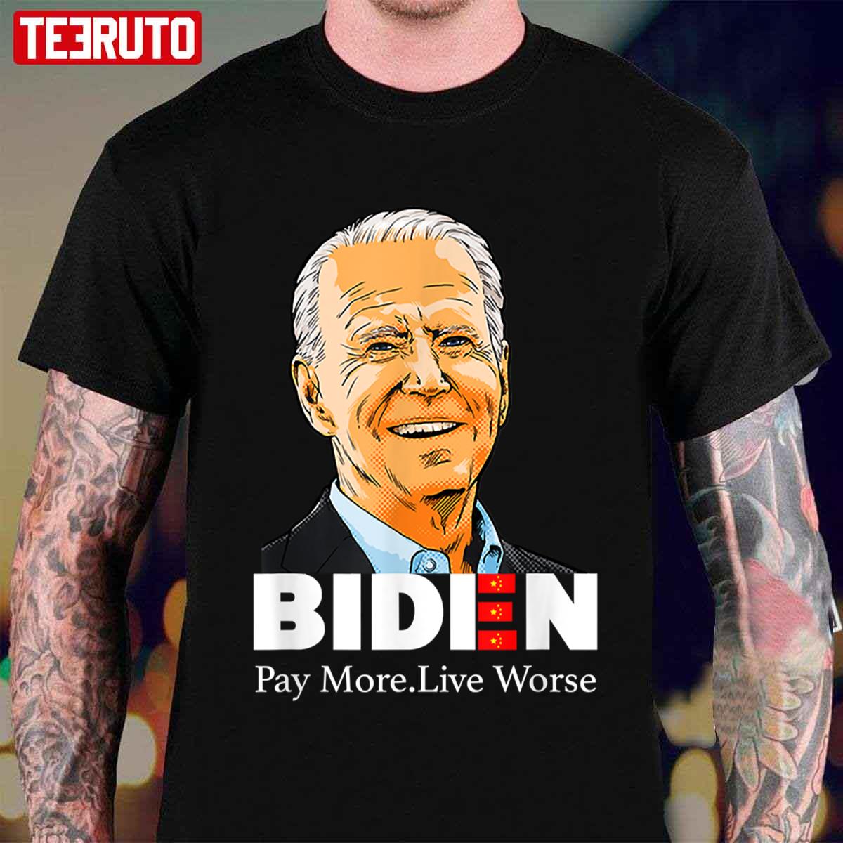 Pay More Live Worse Biden Design Unisex T-Shirt