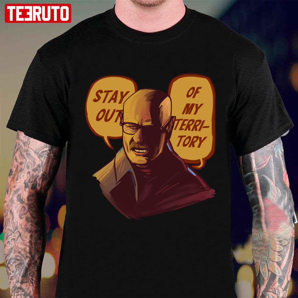 Stay Out Of My Territory Breaking Bad Mr White Unisex T-Shirt