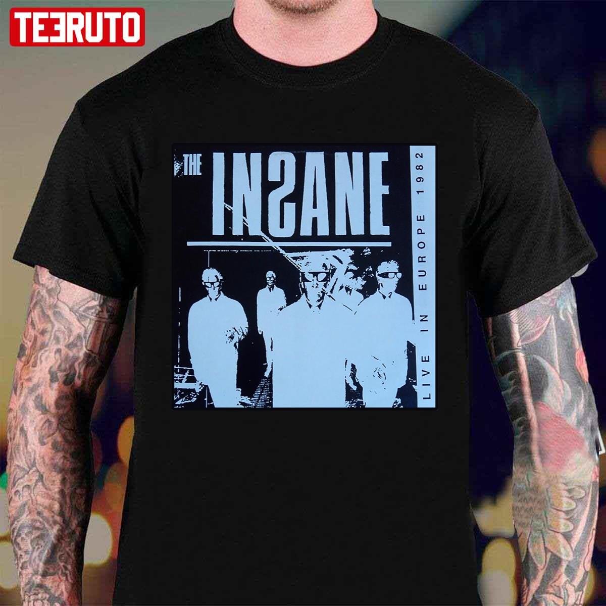 The Insane Live in Europe 1982 Unisex T-Shirt