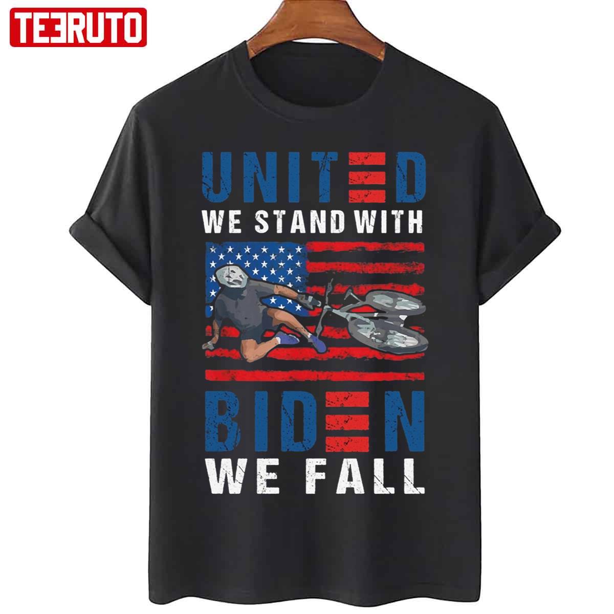 United We Stand With Biden We Fall Biden Falling Memes Unisex T-Shirt