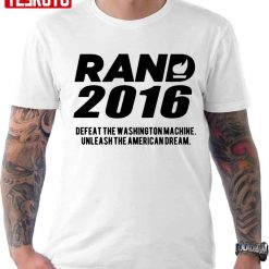 Unleash The American Dream Rand Paul 2016 Unisex T-Shirt