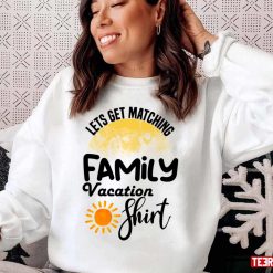 Vintage Lets Get Matching Family Vacation Unisex T-Shirt