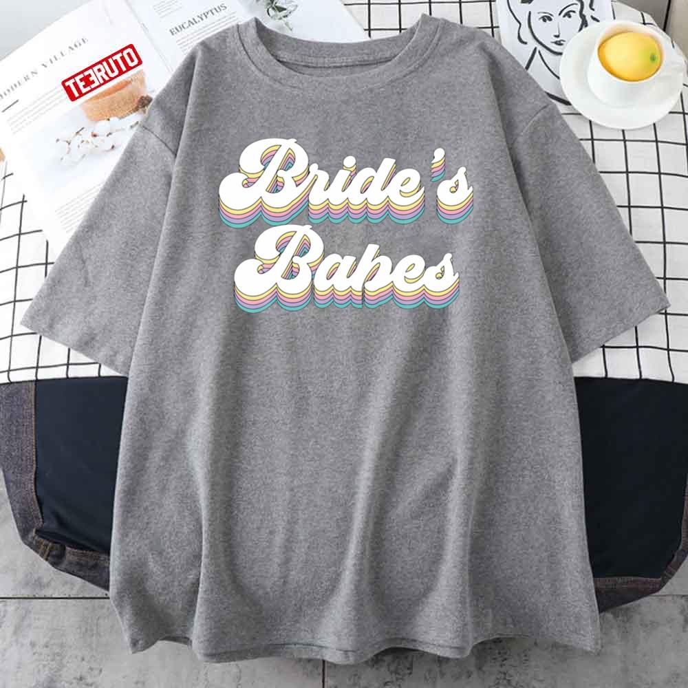 Vintage Retro Bride’s Babes Bridesmaid Bachelorette Party Matching Lover Unisex T-Shirt