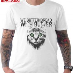 Wbtbwb We Butter Bread With Butter Art Unisex T-Shirt
