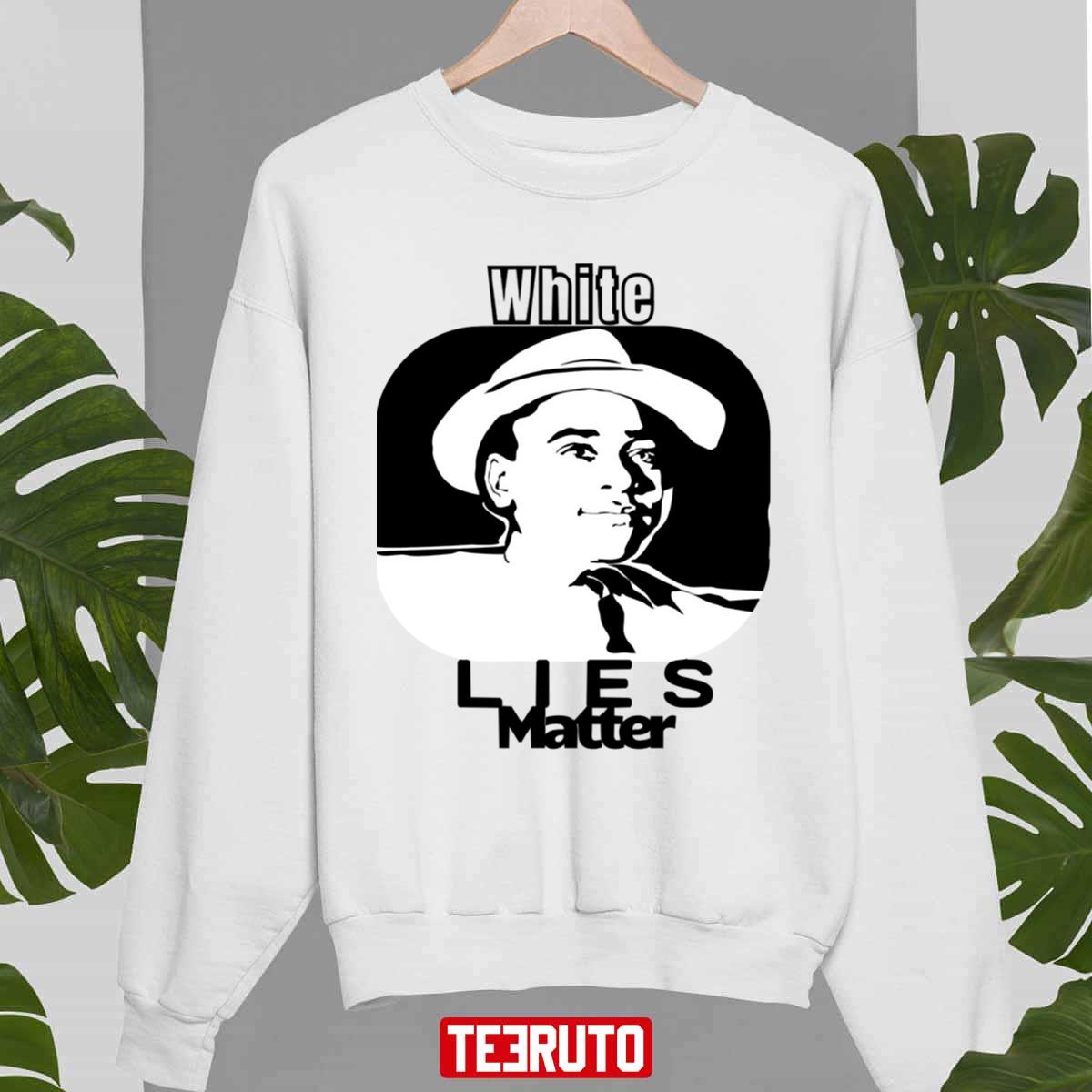 White Lies Matters Emmett Till Blm Legacy Unisex Sweatshirt