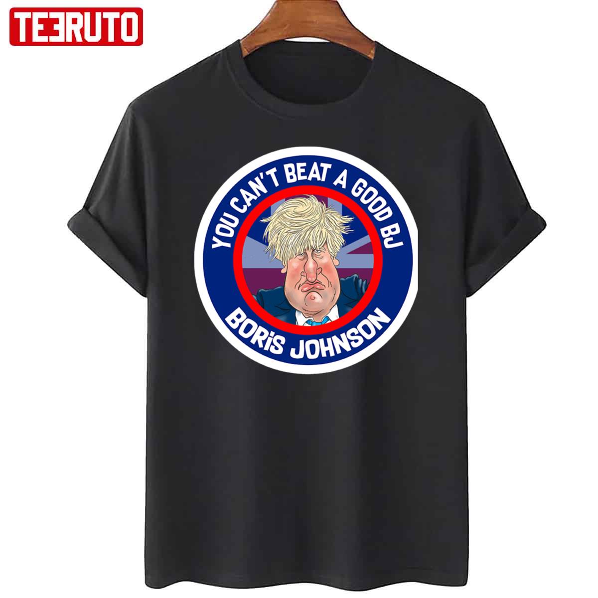 You Can’t Beat A Good Boris Johnson Uk Elections Brexit Unisex T-Shirt