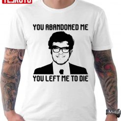 You Left Me To Die The Flight Of The Conchords Art Unisex T-Shirt