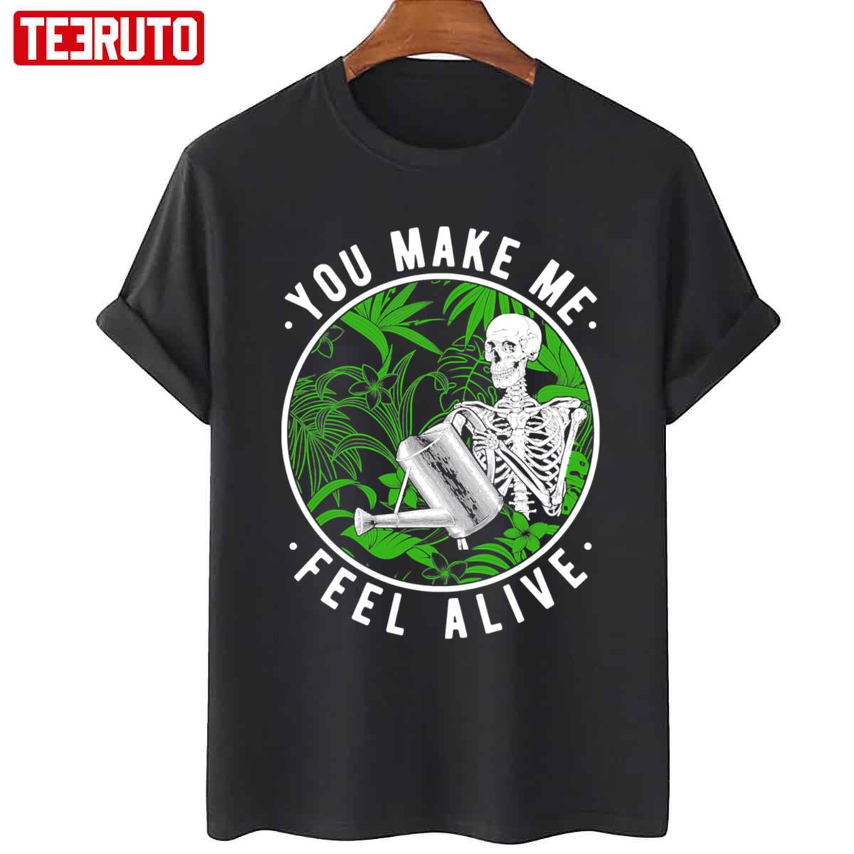 You Make Me Feel Alive Skeleton Plants Unisex T-Shirt Unisex T-Shirt