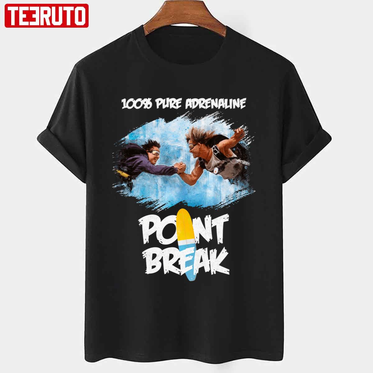 100% Pure Addenaline Point Break Adrenaline Unisex T-shirt