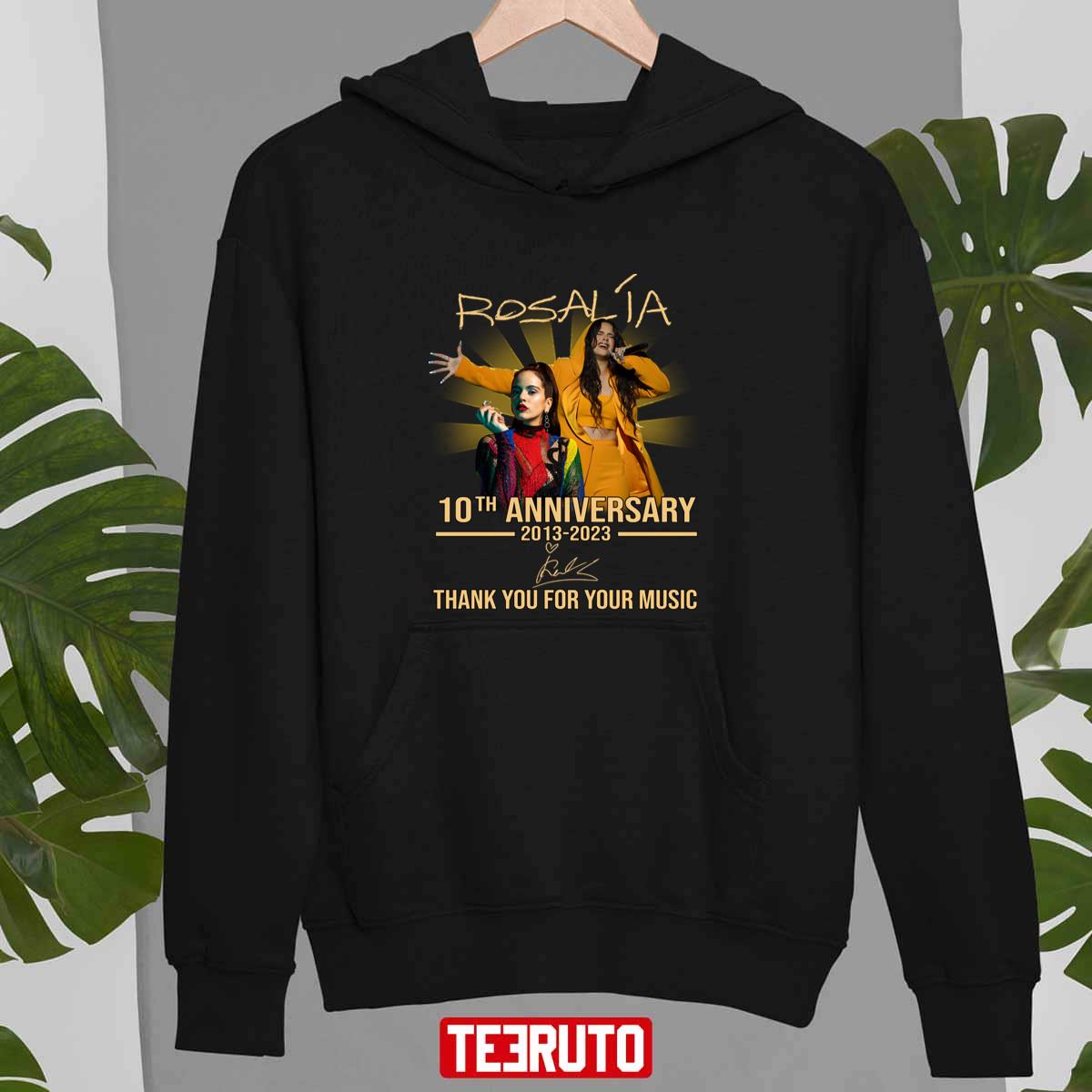 10th Anniversary 2013 2023 Thank You Rosalía For Memories Signature Unisex Sweatshirt