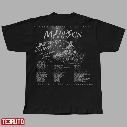 Måneskin Loud Kids Gets Louder Tour 2022 – 2023 Unisex T-Shirt