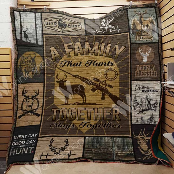 A Family That Hunt Together Hunting Deer Hunting Lo Quilt Blanket