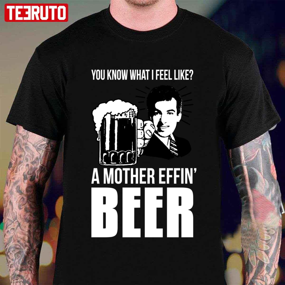 A Mother Effin’ Beer The Rehearsal Unisex T-shirt