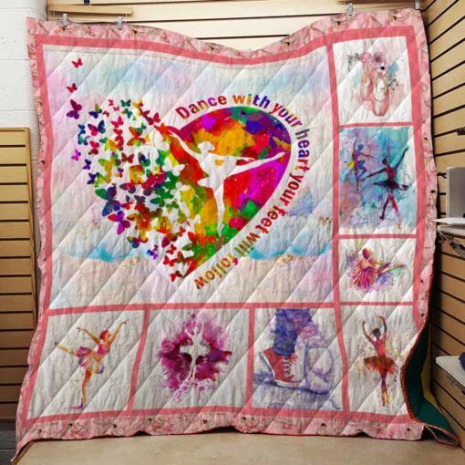 Ballet Dance With Your Heart Your Feet Will Follow Quilt Blanket