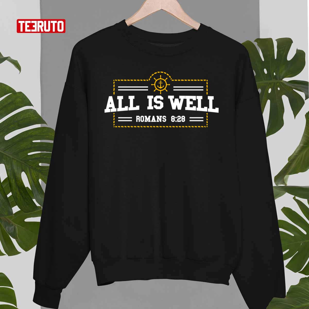 Bible Verse Romans 828 All Is Well Unisex Sweatshirt